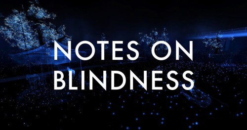 Image for event: Notes on Blindness